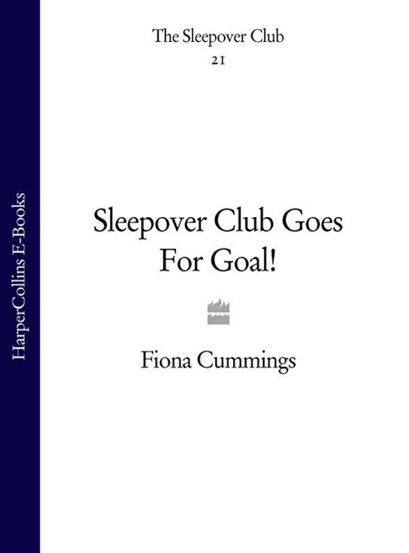 Sleepover Club Goes For Goal!