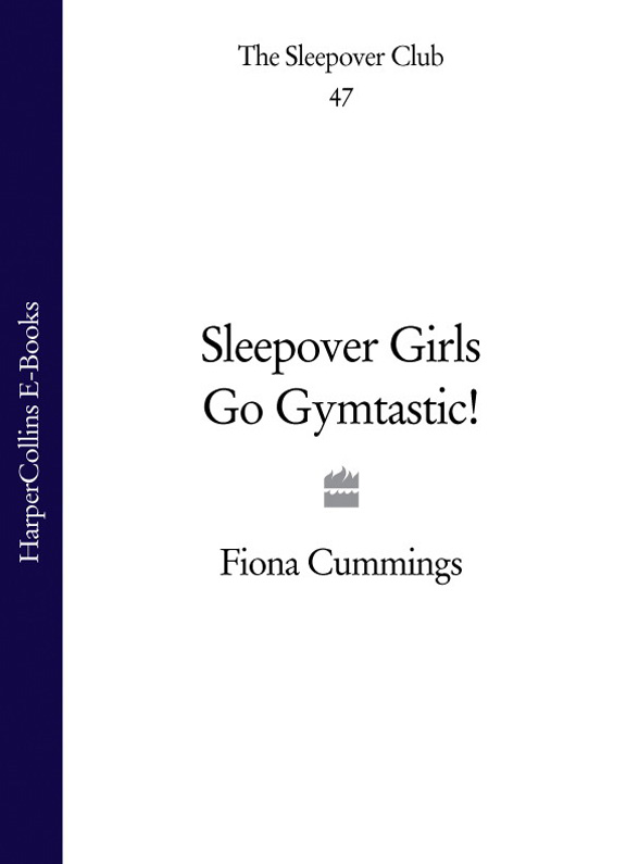 Sleepover Girls Go Gymtastic! by Fiona Cummings