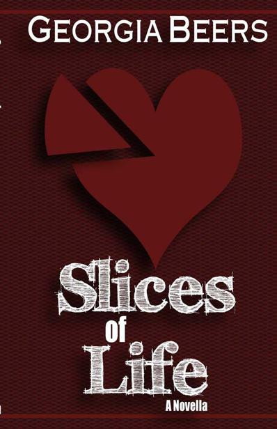 Slices of Life by Georgia Beers