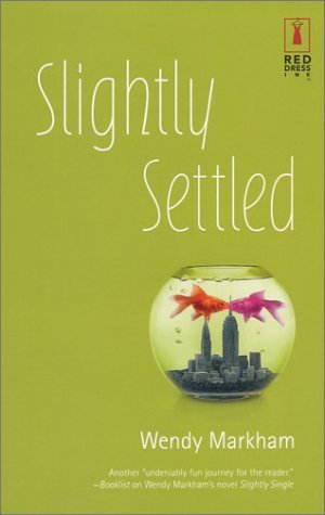 Slightly Settled (2004) by Wendy Markham