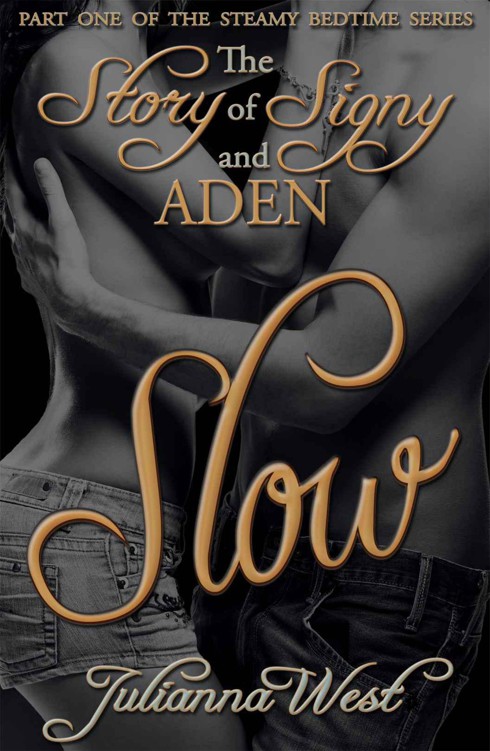 SLOW - The Story of Signy and Aden, #1 by West, Julianna