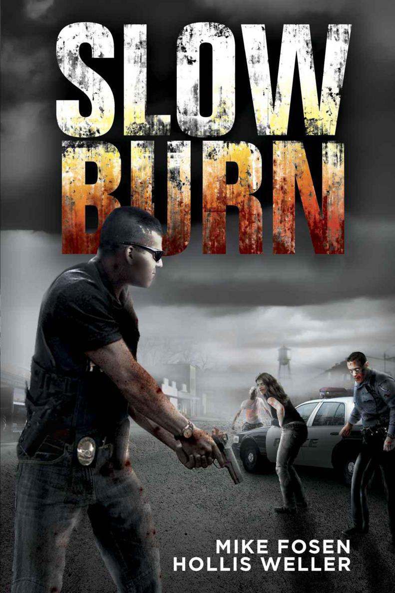 Slow Burn: A Zombie Novel by Fosen, Mike