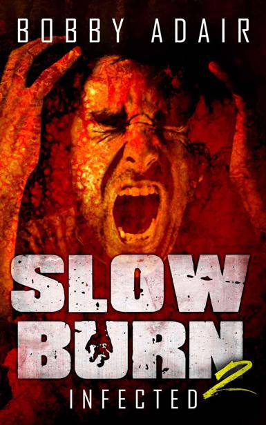 Slow Burn (Book 2): Infected