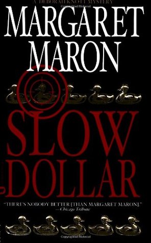 Slow Dollar (2003) by Margaret Maron
