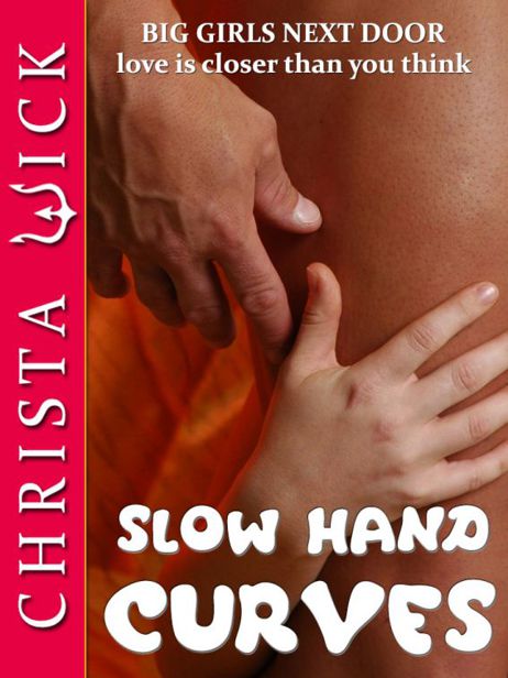 Slow Hand Curves (Big Girls Next Door Erotica)