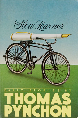 Slow Learner by Thomas Pynchon