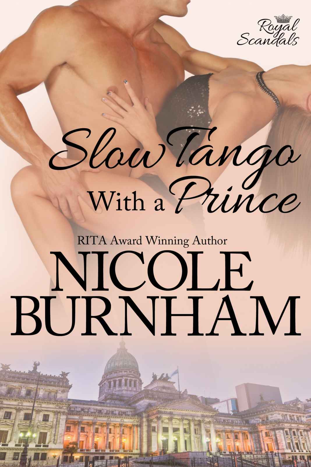 Slow Tango With a Prince (Royal Scandals) by Nicole Burnham