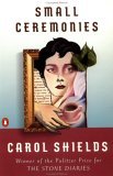 Small Ceremonies (1996) by Carol Shields