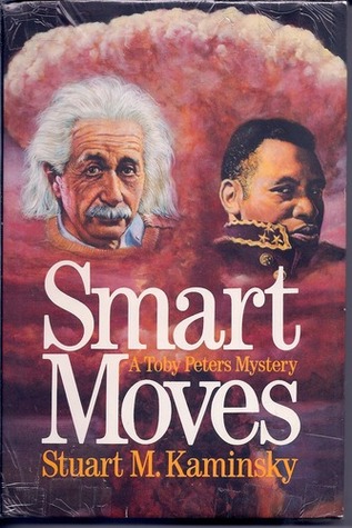 Smart Moves (1987) by Stuart M. Kaminsky