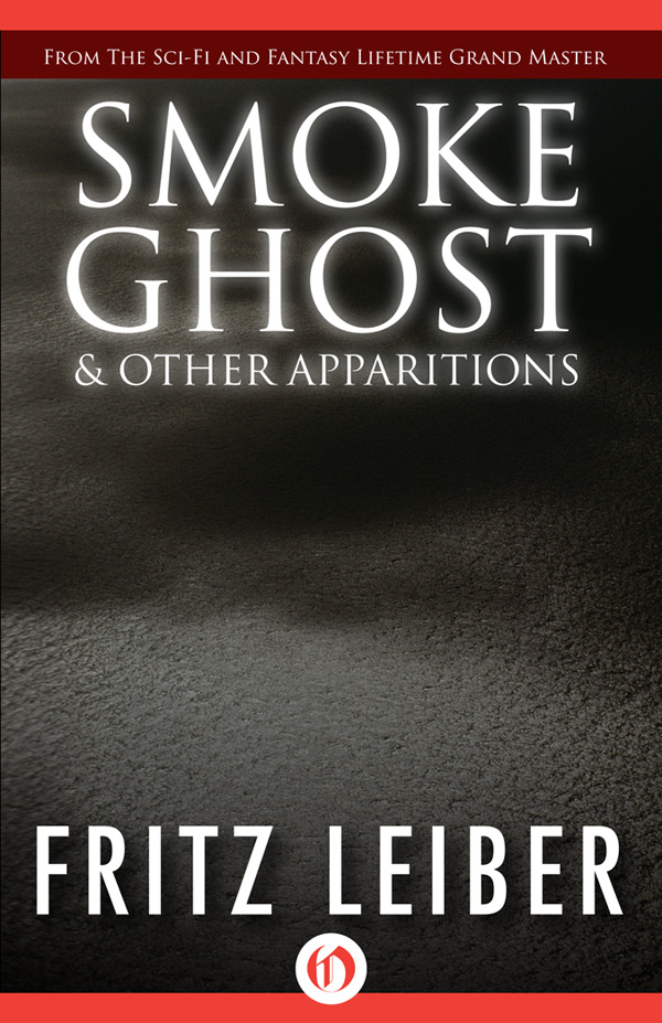 Smoke Ghost & Other Apparitions (2001) by Fritz Leiber