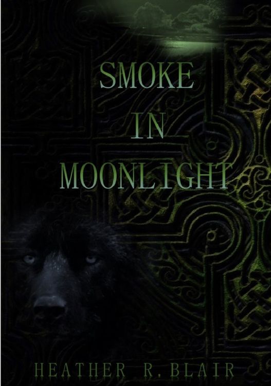 Smoke in Moonlight (Celtic Elementals Book 1) by Heather R. Blair