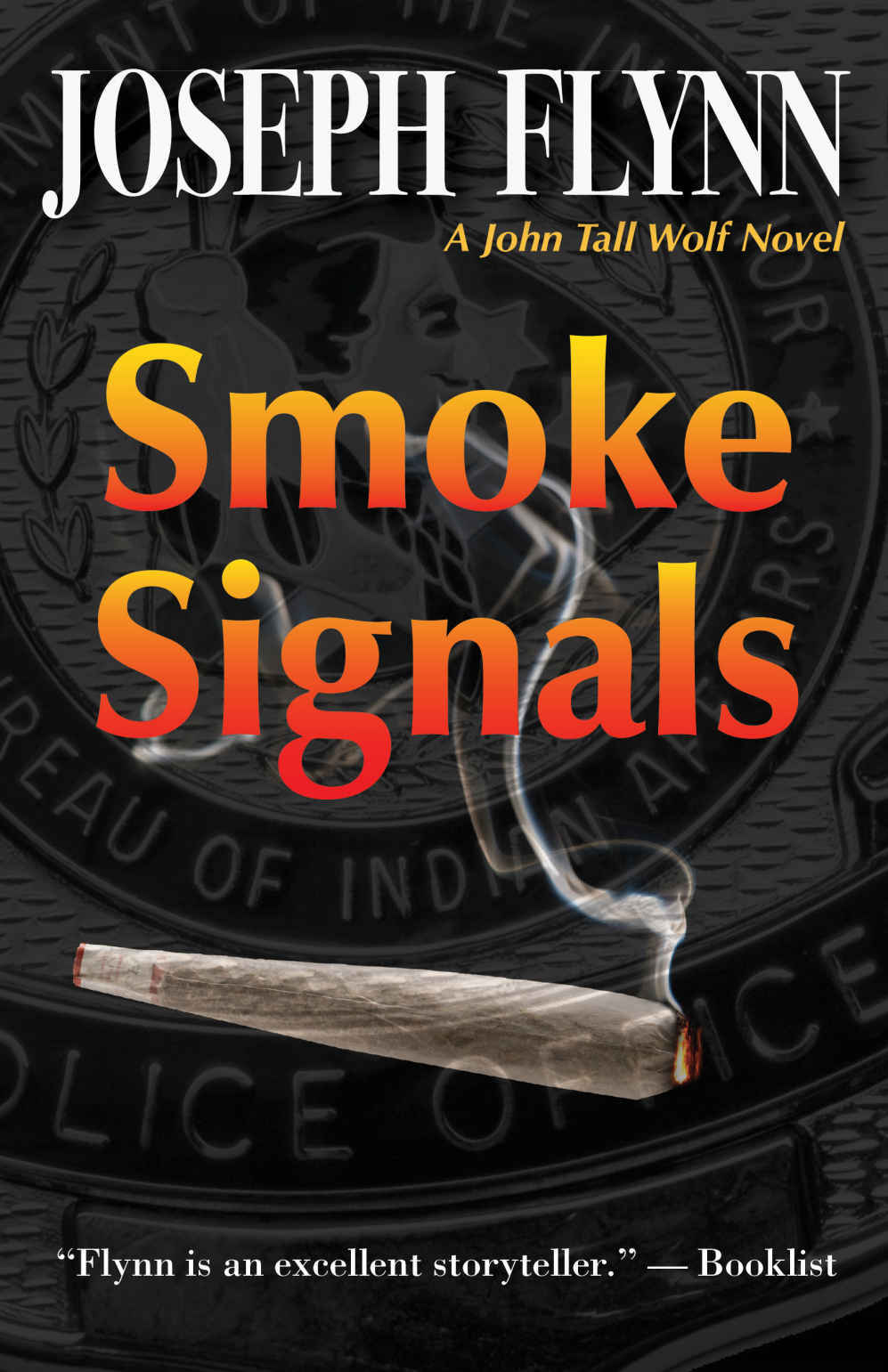 Smoke Signals (A John Tall Wolf Novel Book 4) by Joseph Flynn