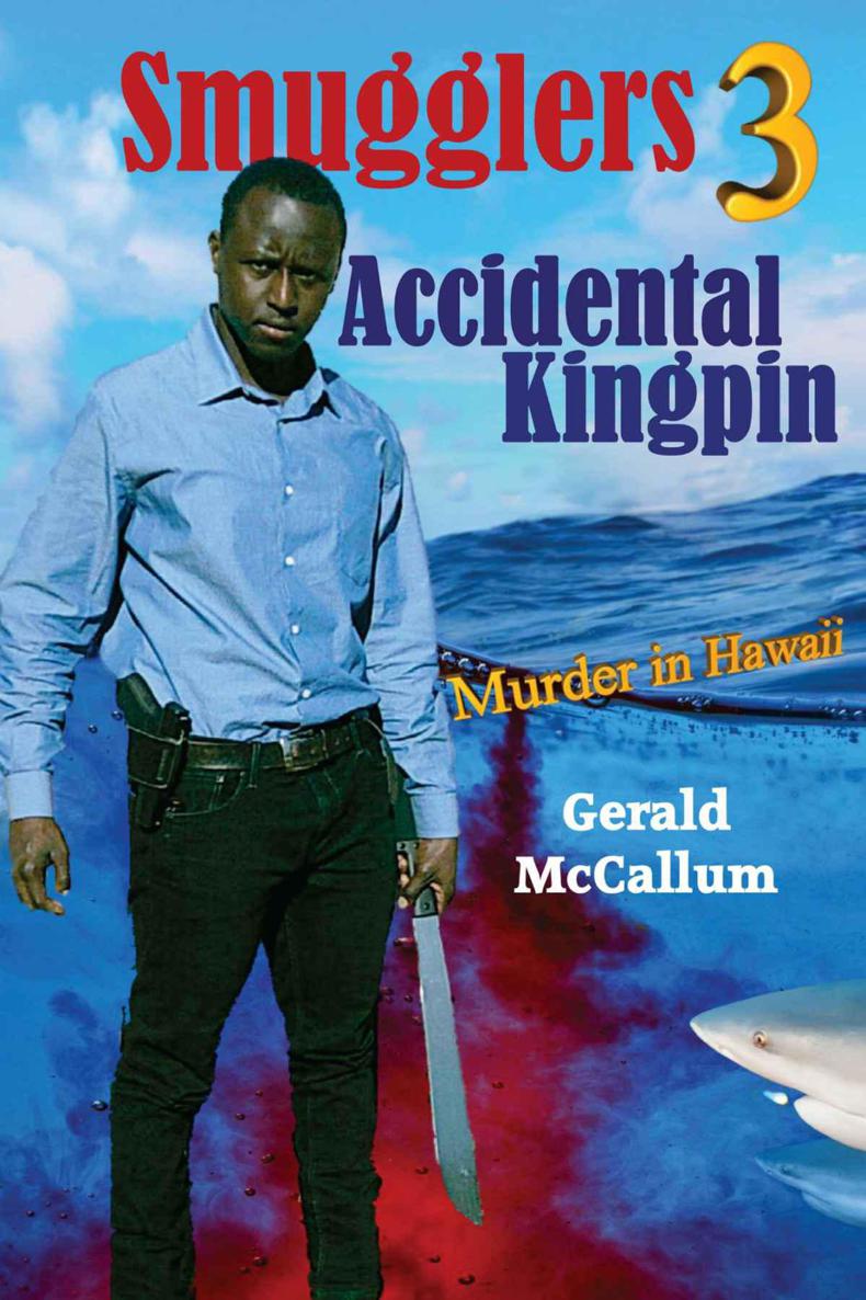 Smugglers 3 Accidental Kingpin by Gerald McCallum