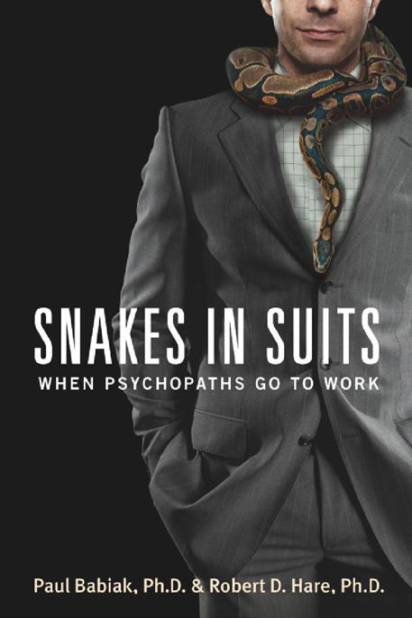 Snakes in Suits: When Psychopaths Go to Work by Paul Babiak