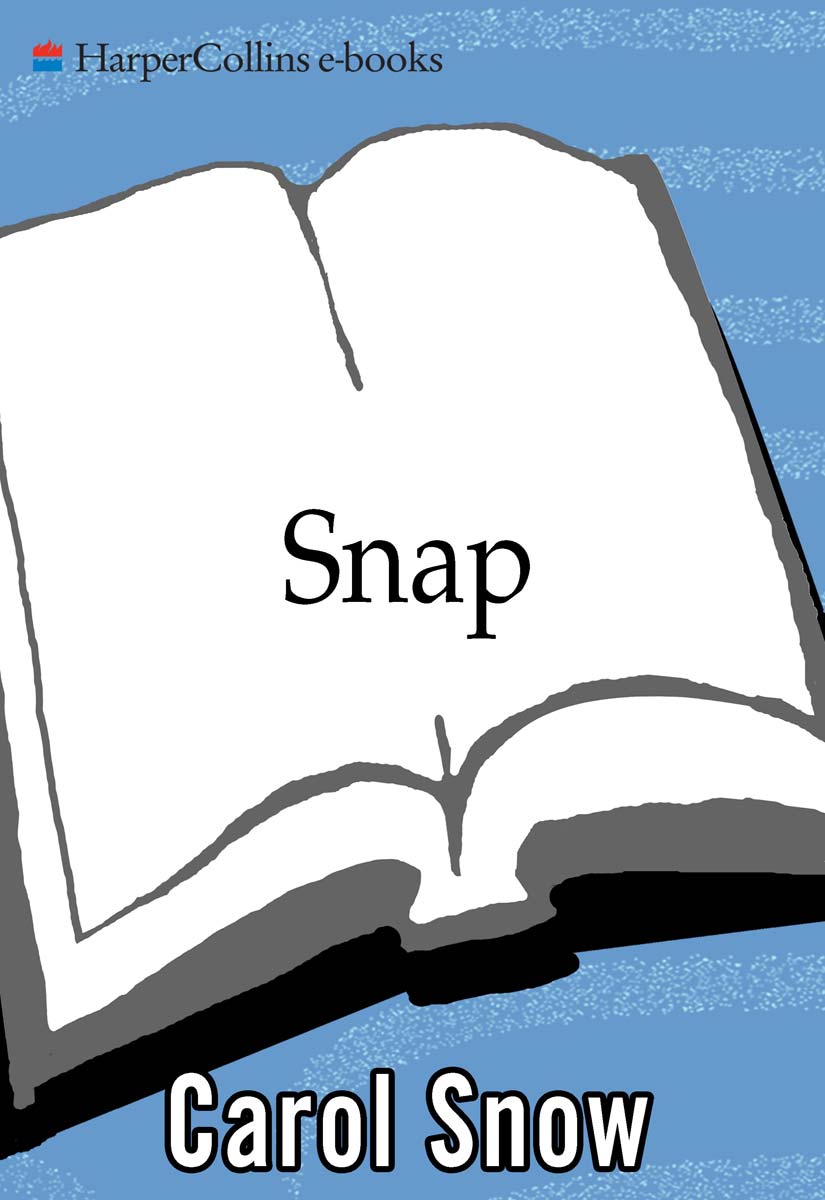 Snap (2009) by Carol Snow