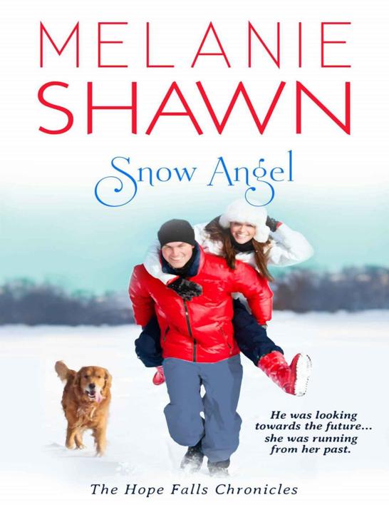 Snow Angel (The Hope Falls Chronicles) by Shawn, Melanie