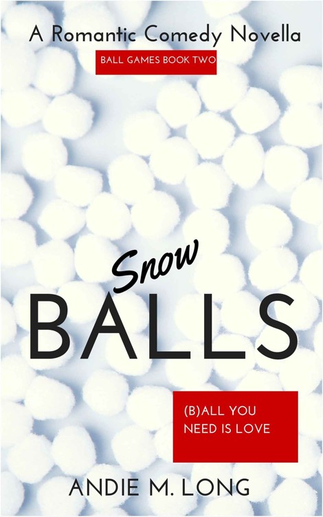 Snow Balls (Ball Games #2) by Andie M. Long