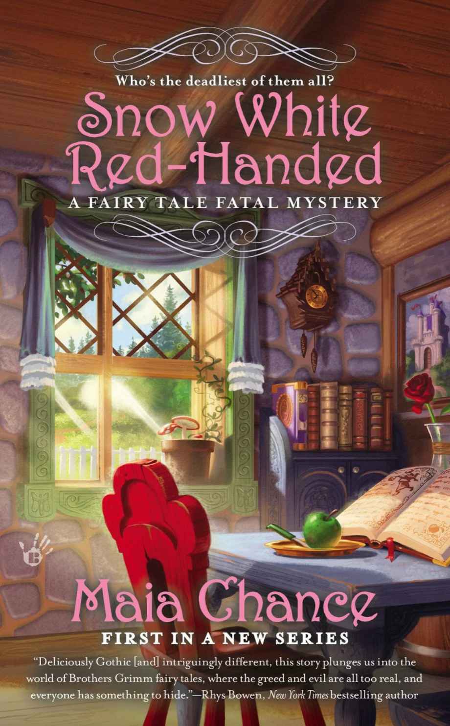 Snow White Red-Handed (A Fairy Tale Fatal Mystery) by Maia Chance