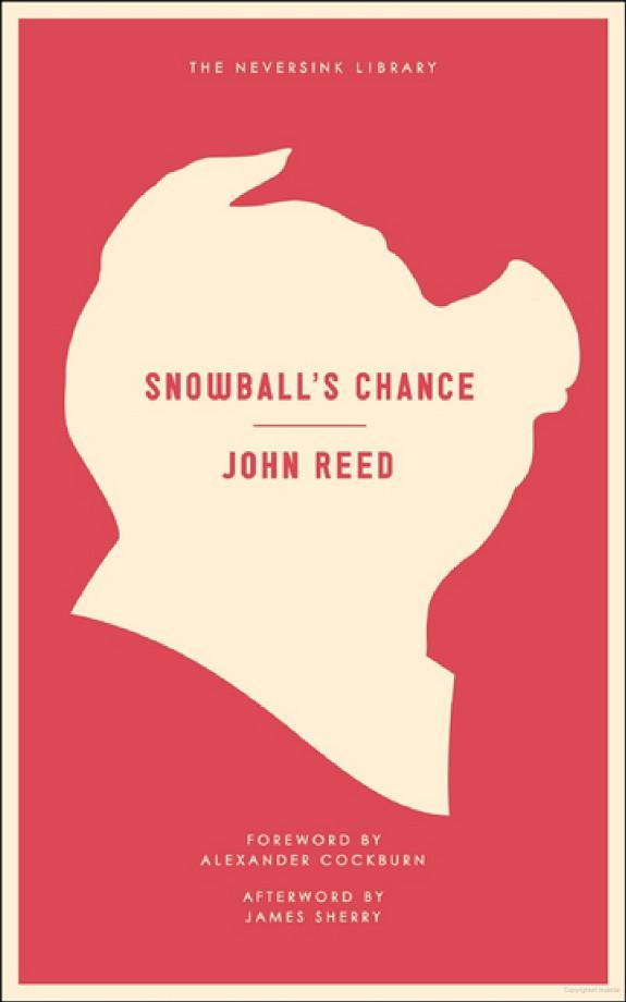 Snowball's Chance by John     Reed