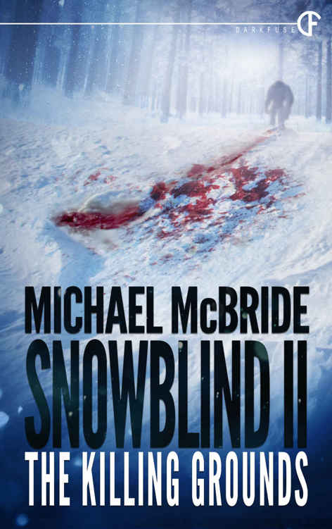 Snowblind II: The Killing Grounds by Michael McBride