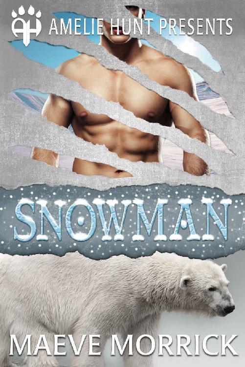 Snowman (Arctic Station Bears Book 2) by Maeve Morrick