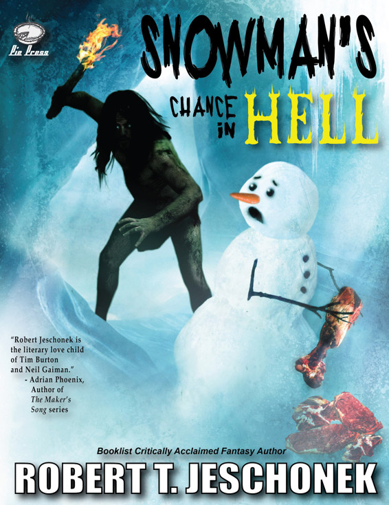 Snowman's Chance in Hell by Robert T. Jeschonek