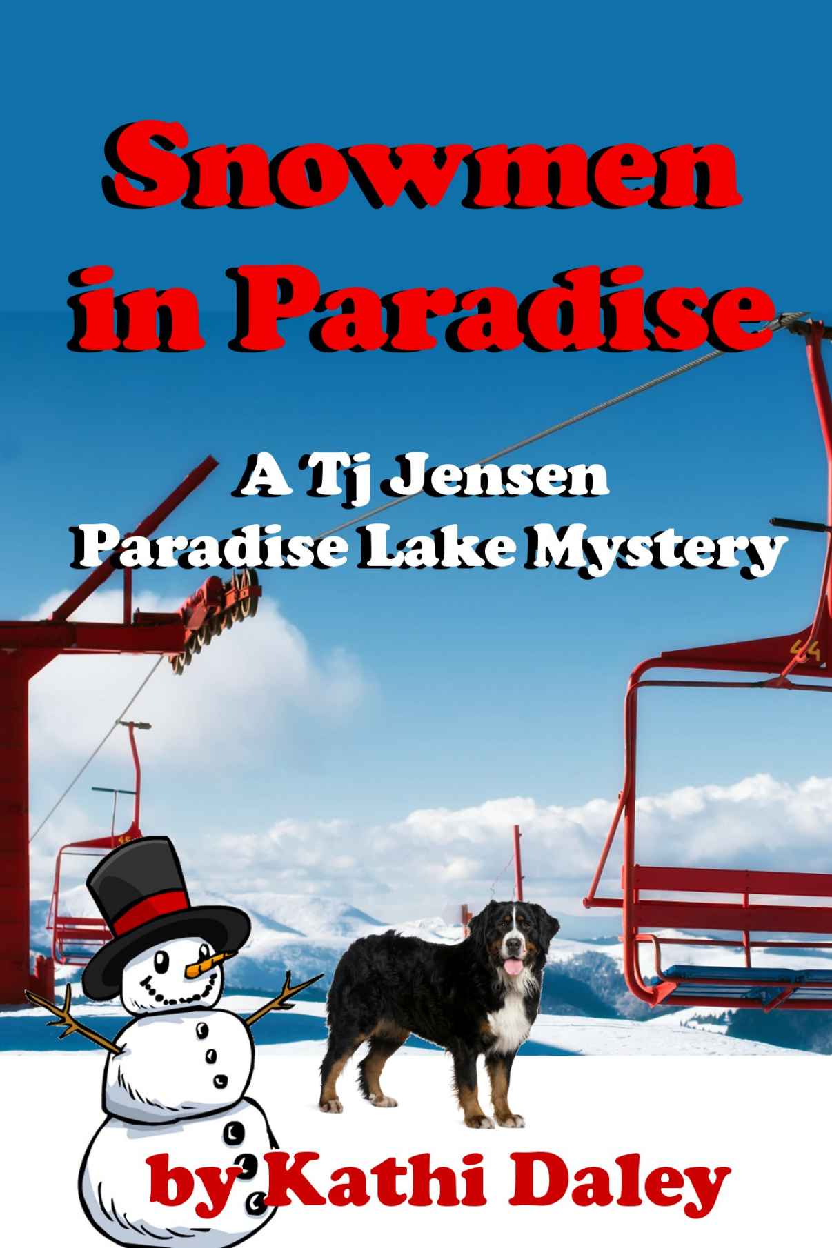 Snowmen In Paradise (Book 2 Tj Jensen Paradise Lake Mysteries) by Daley, Kathi