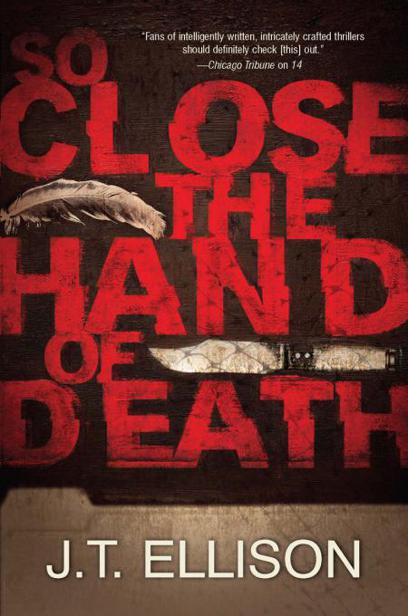 So Close the Hand of Death by J. T. Ellison