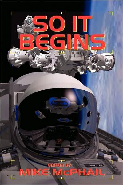 So It Begins by Mike McPhail (Ed)