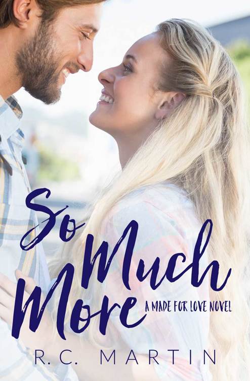 So Much More (Made for Love #3) by R.C. Martin