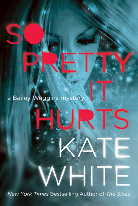 So Pretty It Hurts by Kate White