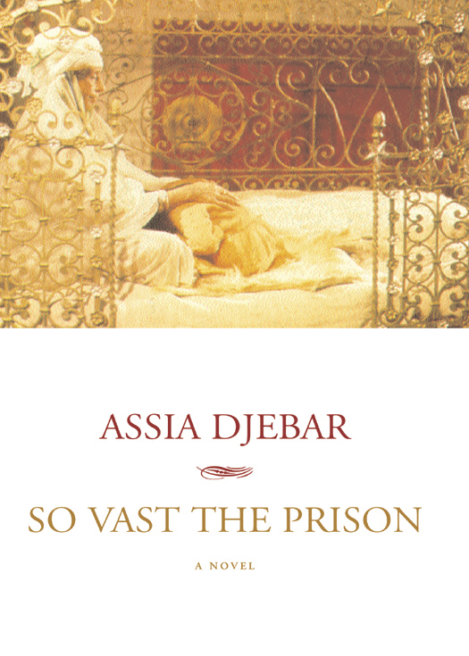 So Vast the Prison (2011) by Assia Djebar