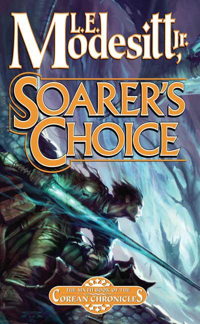 Soarers Choice by L. E. Modesitt