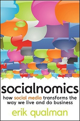 Socialnomics: How Social Media Transforms the Way We Live and Do Business (2009) by Erik Qualman