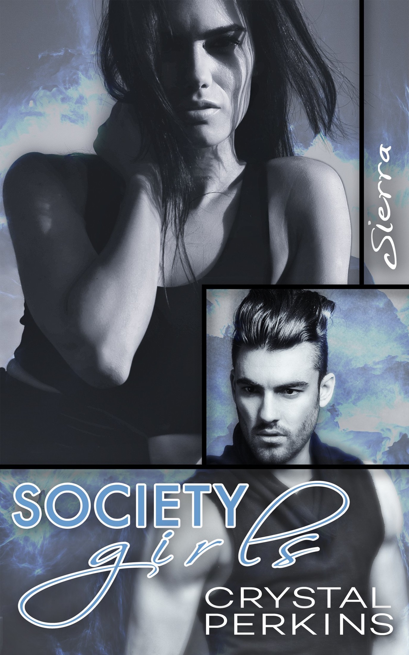 Society Girls: Sierra by Crystal Perkins