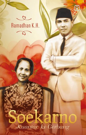 Soekarno: Kuantar ke Gerbang (2014) by Ramadhan K.H.