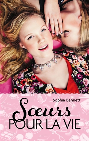 Soeurs pour la vie (2013) by Sophia Bennett