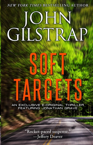 Soft Targets by John Gilstrap