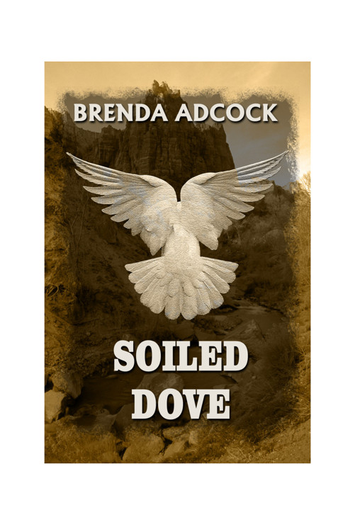 Soiled Dove by Brenda Adcock