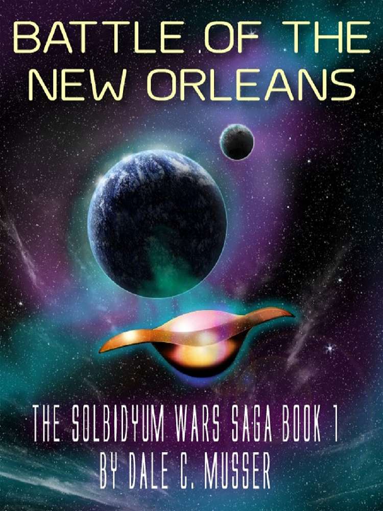 Solbidyum Wars Saga Book 1: Battle of the New Orleans