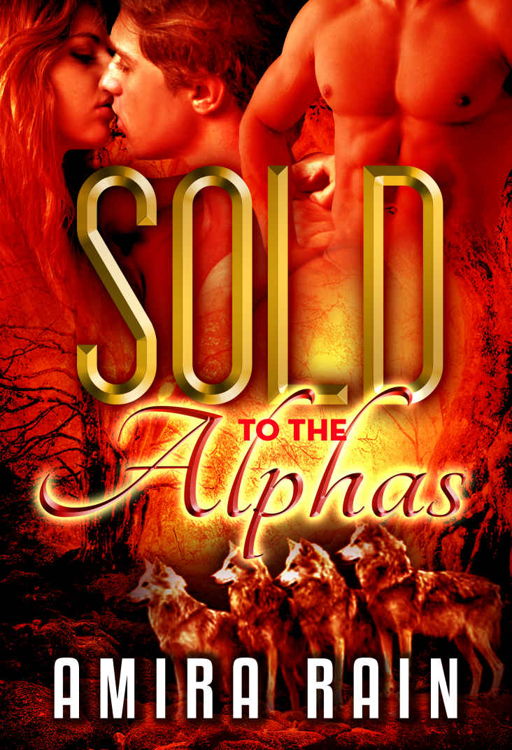 Sold To The Alphas: A BBW Paranormal Romance by Amira Rain