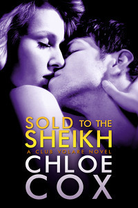 Sold to the Sheikh (2012) by Chloe Cox