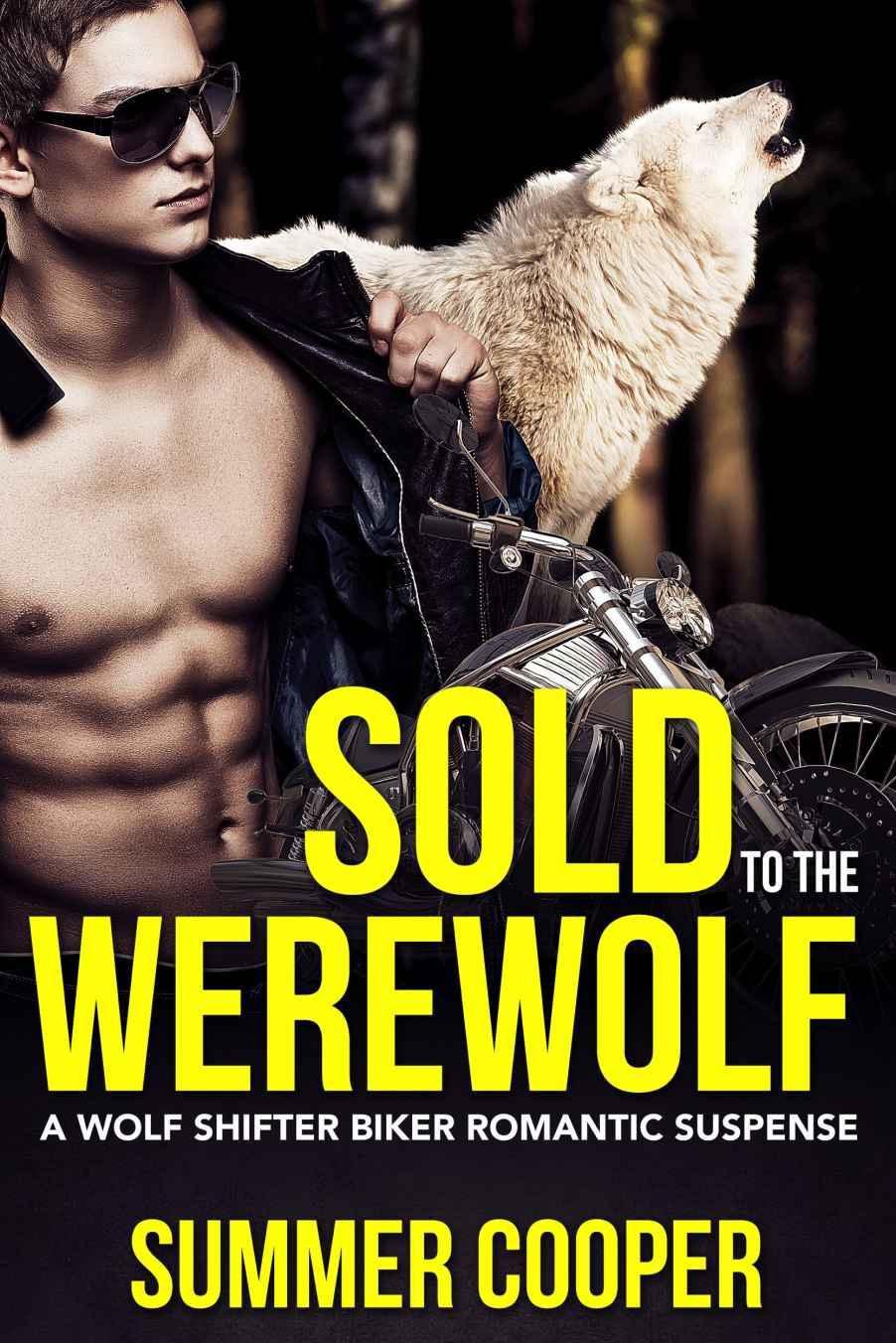 Sold To The Werewolf: A Wolf Shifter Biker Romantic Suspense