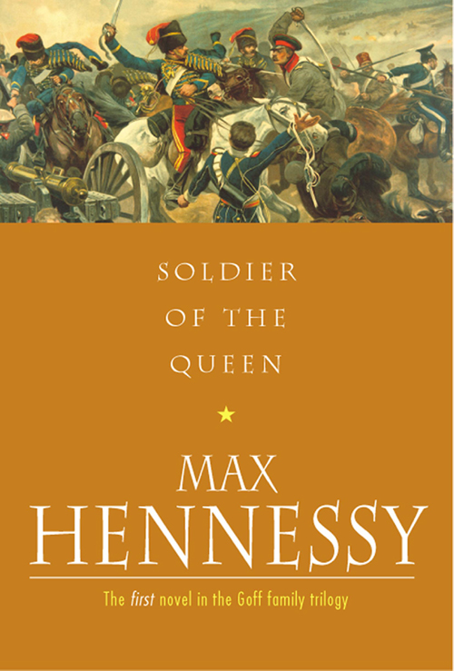 Soldier of the Queen (2012) by Max Hennessy