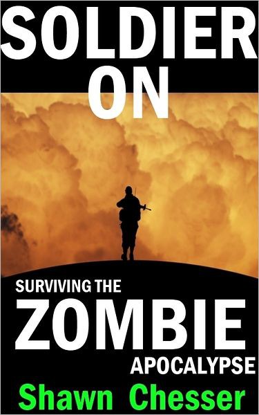 Soldier On: Surviving the Zombie Apocalypse