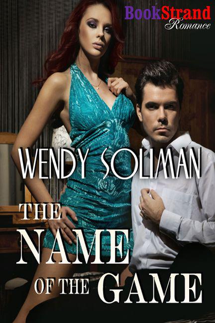 Soliman, Wendy - The Name of the Game (BookStrand Publishing Romance) by Wendy Soliman