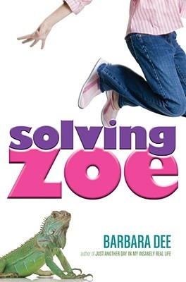 Solving Zoe (2009) by Barbara Dee