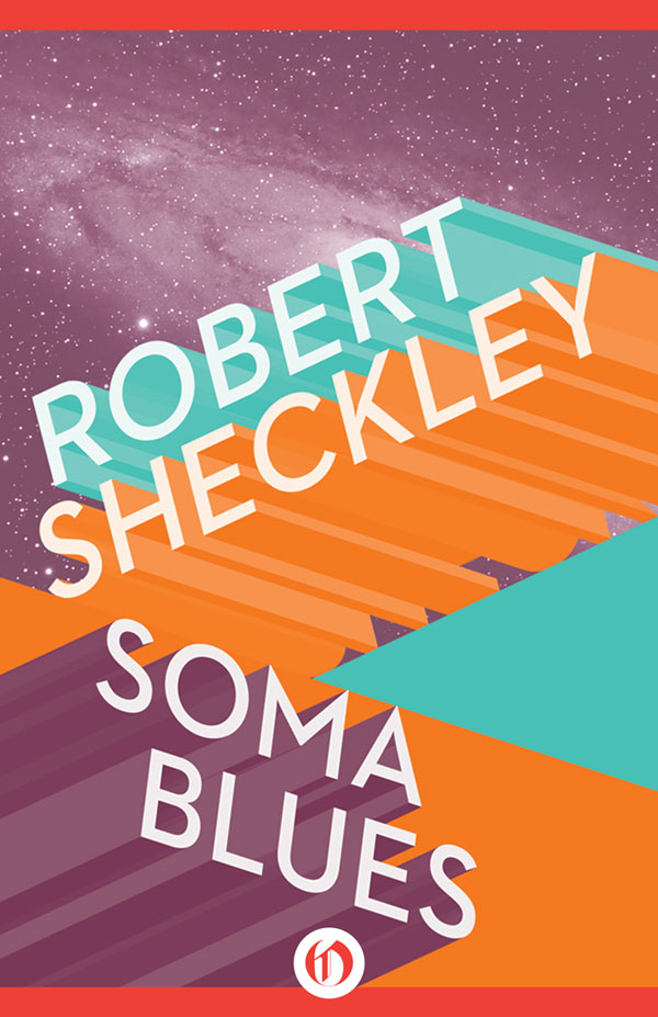 Soma Blues (1998) by Robert Sheckley