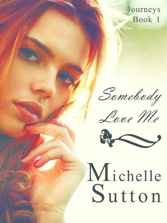 Somebody Love Me (Journeys) by Sutton, Michelle