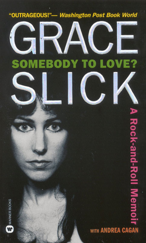 Somebody to Love? (2008) by Grace Slick